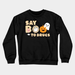 Say Boo To Drugs Cute Crewneck Sweatshirt